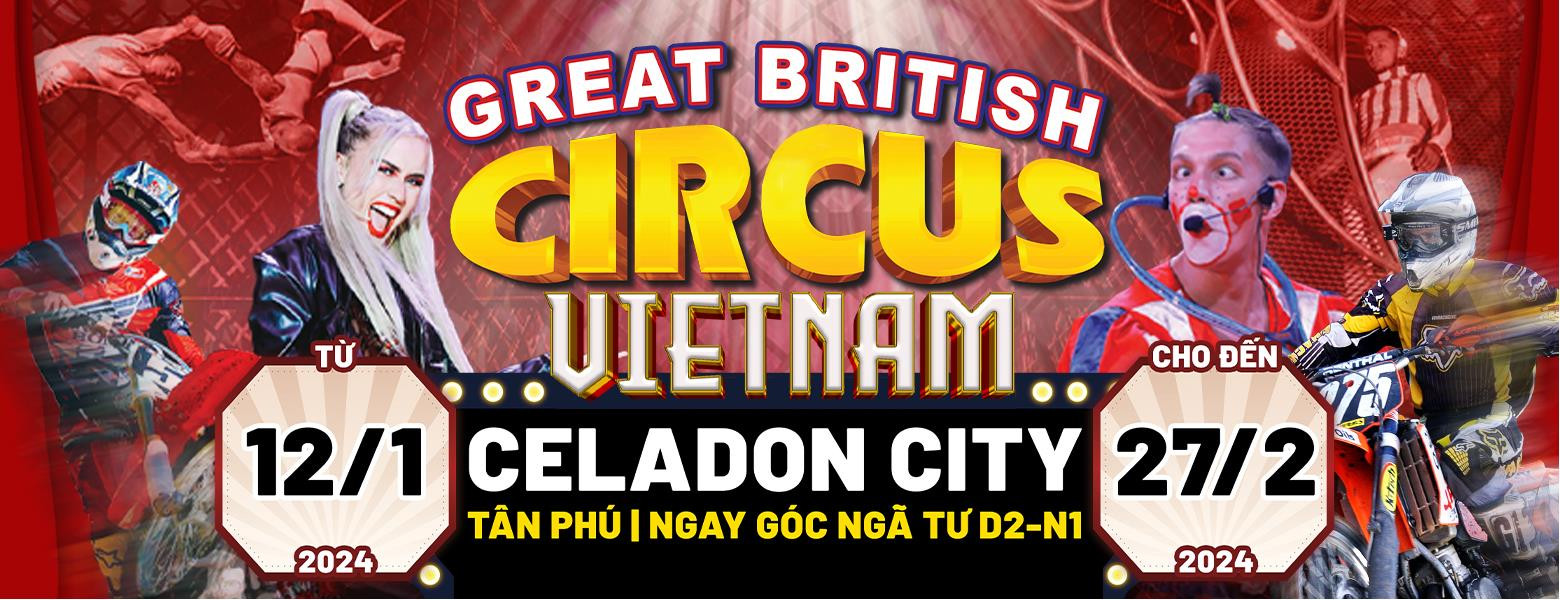 Show Xi C 2024 Great British Circus VietNam Ticketbox   84BADC 