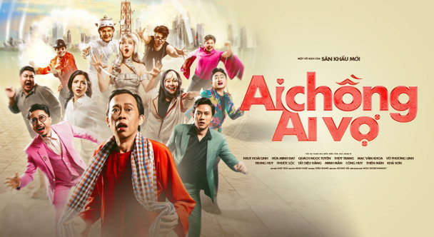 VỞ DIỄN AI CHỒNG AI VỢ (SÂN KHẤU MỚI)