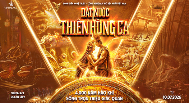 VINPALACE: ĐẤT NƯỚC THIÊN HÙNG CA