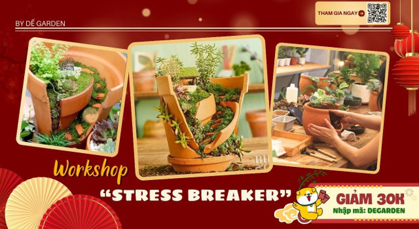[DẾ GARDEN] Stress Breaker Workshop
